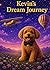 Kevin's Dream Journey: A Story About Imagination, Dreams, and Possibility (Kevin's Big Adventures)