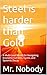 Steel is harder than Gold: ...