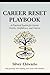 The Career Reset Playbook: A Practical System to Transition, Rebuild, and Thrive in Tech Careers