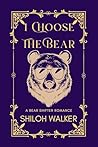 I Choose the Bear