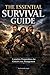 The Essential Survival Guide: Complete Preparedness for Global Crisis Management