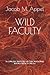 WILD FACULTY: A CONCISE HIS...