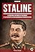 STALINE: La véritable histoire du Tsar Rouge et les secrets de son ascension au pouvoir en URSS (French Edition)