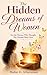 The Hidden Dreams of women: For the woman who thought her dreams were over