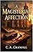 A Magisterial Affection: Fear and Anxiety in the Life and Theology of Martin Luther