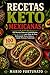 Recetas Keto Mexicanas Para Bajar de Peso: 100 Recetas Saludables Bajas en Carbohidratos + Plan de Comidas de 28 Días con Tacos, Guisos y Postres Fáciles (Spanish Edition)