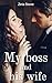 My boss and his wife: A steamy age-gap short story