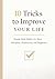 10 Tricks to Improve Your Life: Simple Daily Habits to Build Discipline, Boost Productivity, Reduce Stress, and Achieve Lasting Results