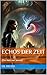 Echos der Zeit: (Die Welt von Jennel) (German Edition)