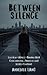 Between Silence: Ein New-Adult-Roman über Geheimnisse, Familie und Selbstfindung (German Edition)