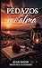 Pedazos de mi alma (Spanish Edition)