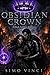 Obsidian Crown: A Dark Throne Romance with a Shadow King, a Forced Magic Bond, and a Villain Who Refuses to Let Her Go