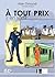 À tout prix s’en sortir_BD (French Edition)