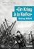 »Ein Krieg à la Kafka«. Sit...