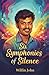 Six Symphonies of Silence: Prayers, Memories, and Horizons