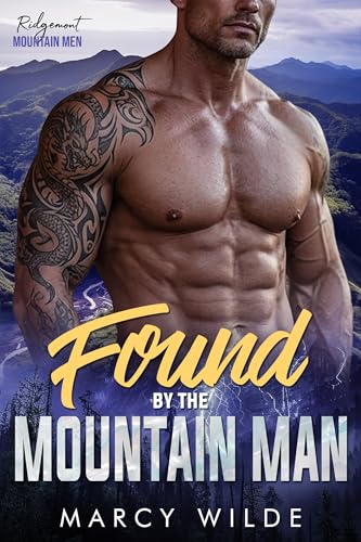 Found by the Mountain Man: An Instalove Mountain Man Romance (Ridgemont Mountain Men Book 3)