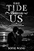 The Tide Between Us: A Second-Chance Contemporary Romance