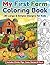 My First Farm Coloring Book: 30 Large & Simple Designs for Kids, Toddlers and Preschoolers