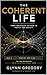 The Coherent Life: From Individual Pattern to Policy and Society (The Pattern Literacy© Series Book 8)