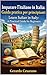 Imparare l'italiano in Italia. Guida pratica per principianti: Learn italien in Italy. A practical guide for begginners (Italian Edition)