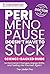 Perimenopause Doesn't Have to Suck: Science-Backed Guide to Hormonal Changes, Energy Shifts, and Feeling Like Yourself Again