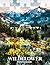 Wildflower Photo Book: 40 Vibrant Images Of Wildflowers In Their Natural Habitat, Bringing The Beauty Of Nature To Life