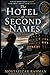 The Hotel of Second Names