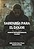 SABIDURÍA PARA EL DOLOR: cuando la espiritualidad abraza la oscuridad (Spanish Edition)