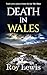 DEATH IN WALES: a chilling and atmospheric Welsh mystery