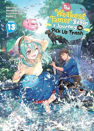 The Weakest Tamer Began a Journey to Pick Up Trash (Light Novel) Vol. 13