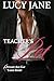 Teacher's Pet: A Steamy Age Gap Taboo Short (Forbidden Territory (Taboo Age Gap Erotic Shorts) Book 2)