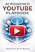 AI Powered Youtube Playbook