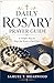 Daily Rosary Prayer Guide: A Simple Way to Pray the Rosary Each Day