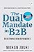 The Dual Mandate in B2B: Dr...