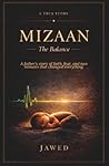 MIZAAN — The Balance: A Father's Story of Faith, Fear, and Two Minutes That Changed Everything