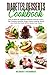 Diabetes Desserts Cookbook: How to Make 95+ Delicious Diabetic-Friendly Cakes, Pies, Cookies, Candies, Frozen Treats, Pudding, Bread, Low-Carb, No-Carb, KETO & Gluten Free Treats