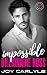 Impossible Billionaire Boss by Joy Carlyle Impossible Billionaire Boss by Joy Carlyle