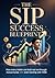 THE SIP SUCCESS BLUEPRINT: How Every Indian Can Build Real Wealth Through Mutual Funds — Even Starting with ₹500