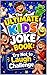 The Ultimate Kids Joke Book: Try Not to Laugh Challenge