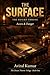 THE SURFACE: The Desert Throne Trilogy – Book One