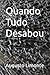 Quando Tudo Desabou (Portuguese Edition)