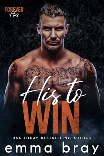 His to Win: A Steamy Auction Romance (Forever His)