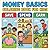 Money Basics Coloring Book: A Fun and Simple Way to Teach Saving, Spending, Earning, Budgeting and Smart Money Habits for Children Ages 4–8