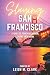 Slaying San Francisco: Stor...