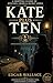 KATE PLUS TEN : A Gripping Classic of Mystery, Crime & Secret Codes