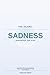 The Islamic Sadness Workbook for Kids: A Gentle Guide to Understanding, Sitting With, and Moving Through Your Sadness (Peaceful Mind Workbook Series)