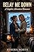 Belay Me Down: A Sapphic Adventure Romance