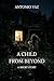 A Child from Beyond: A Short Story (Antonio Vaz's Dark Tales)