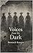 Voices from the dark