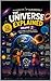 The Universe Explained (Volume 2): Learning Through Comics: Space, Gravity, Black Holes & the Hidden Science of the Universe for Curious Teens